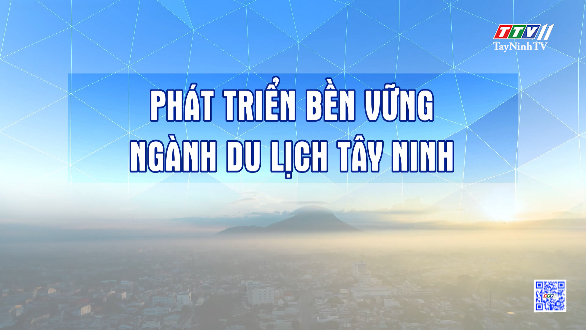 Phát triển bền vững ngành du lịch Tây Ninh | Những vấn đề hôm nay | TayNinhTV